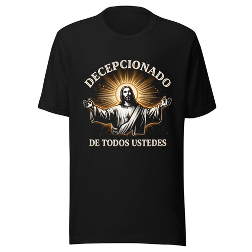 Decepcionado De Todos Ustedes Jesús