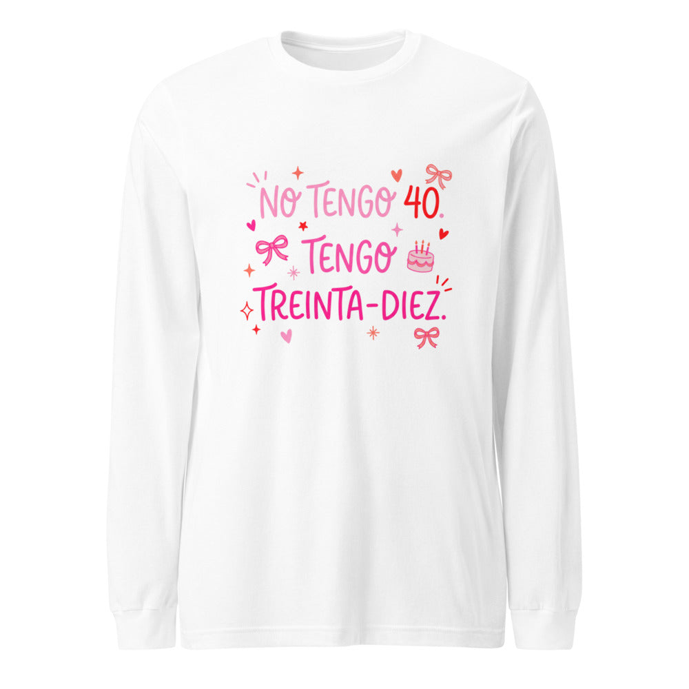 No Tengo 40 Tengo Treinta Diez