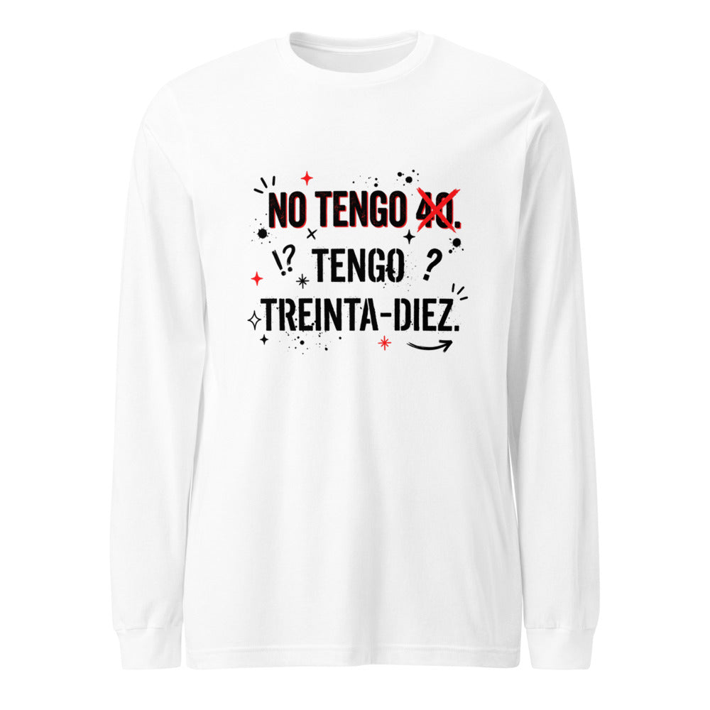 No Tengo 40 Tengo Treinta Diez Tachado Rojo
