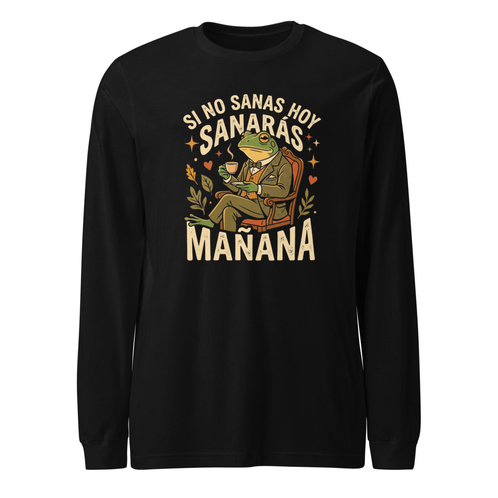 Si No Sanas Hoy Sanarás Mañana