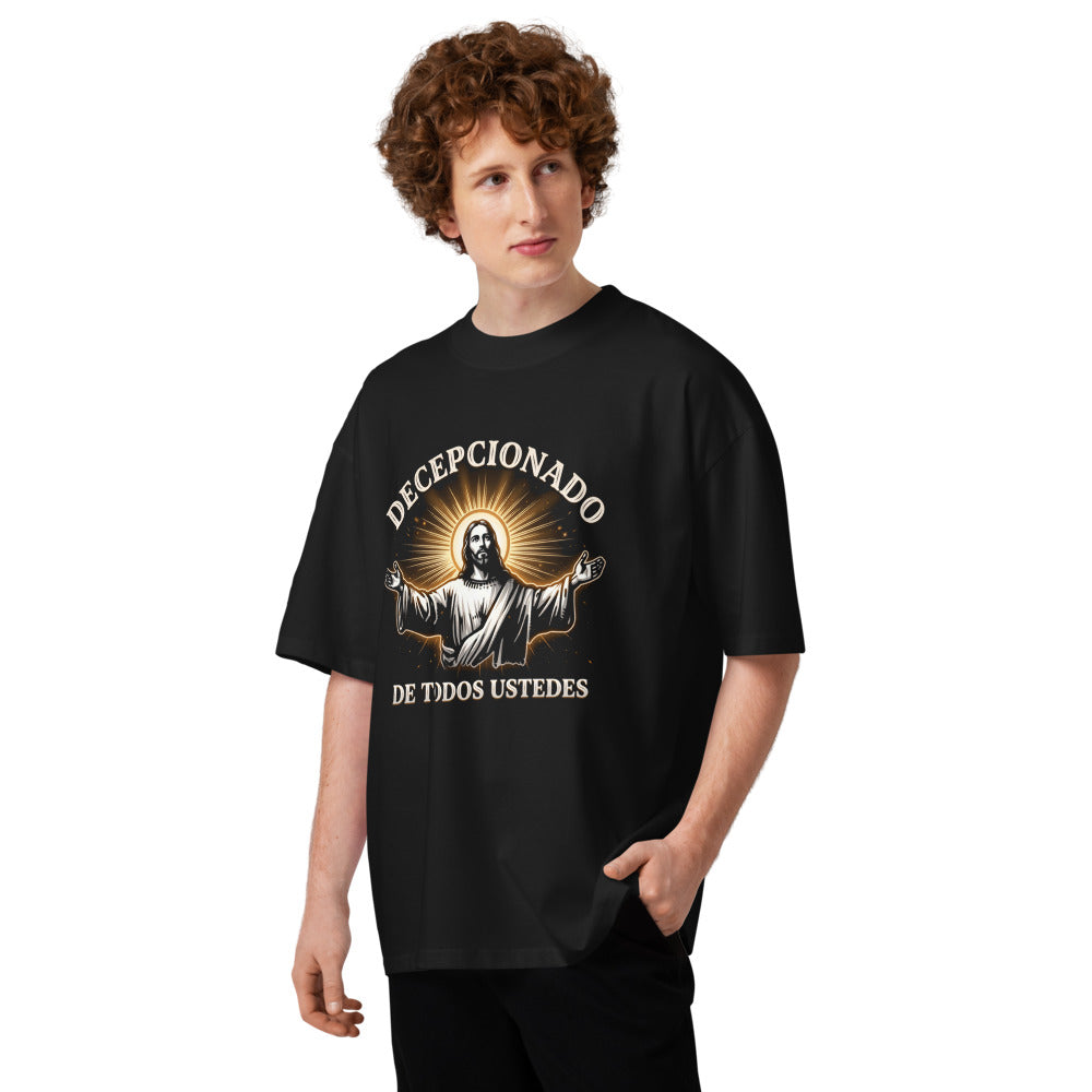 Oversize Decepcionado De Todos Ustedes Jesús - Modelo masculino