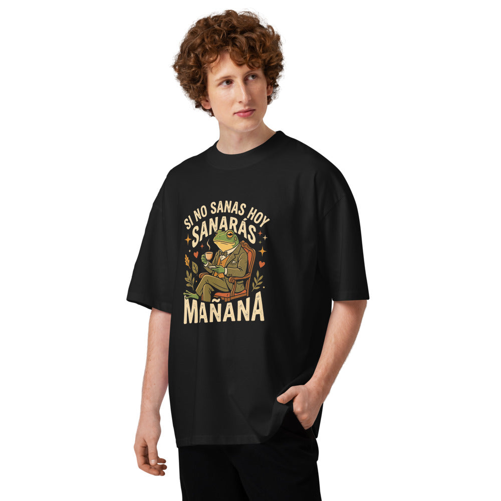 Oversize Si No Sanas Hoy Sanarás Mañana - Modelo masculino