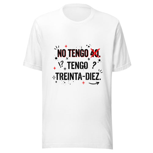 No Tengo 40 Tengo Treinta Diez Tachado Rojo