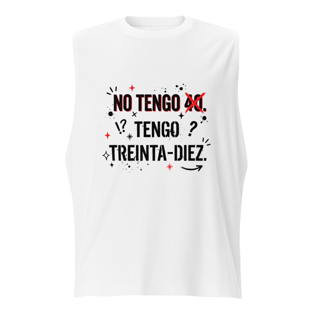 No Tengo 40 Tengo Treinta Diez Tachado Rojo