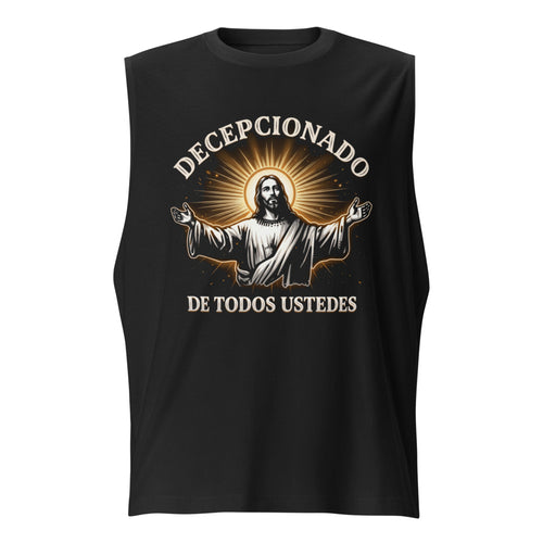 Decepcionado De Todos Ustedes Jesús