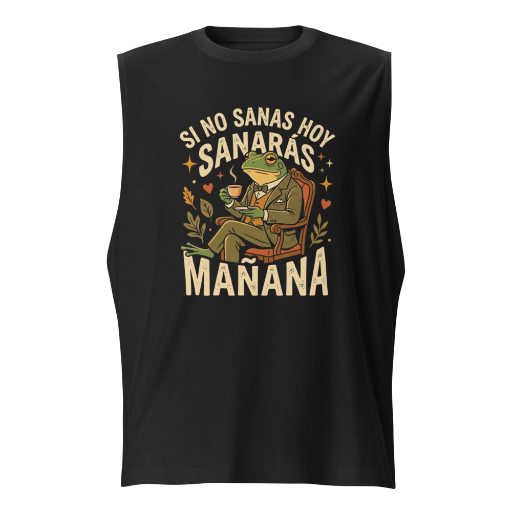 Si No Sanas Hoy Sanarás Mañana
