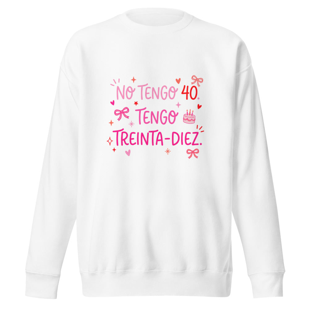 No Tengo 40 Tengo Treinta Diez