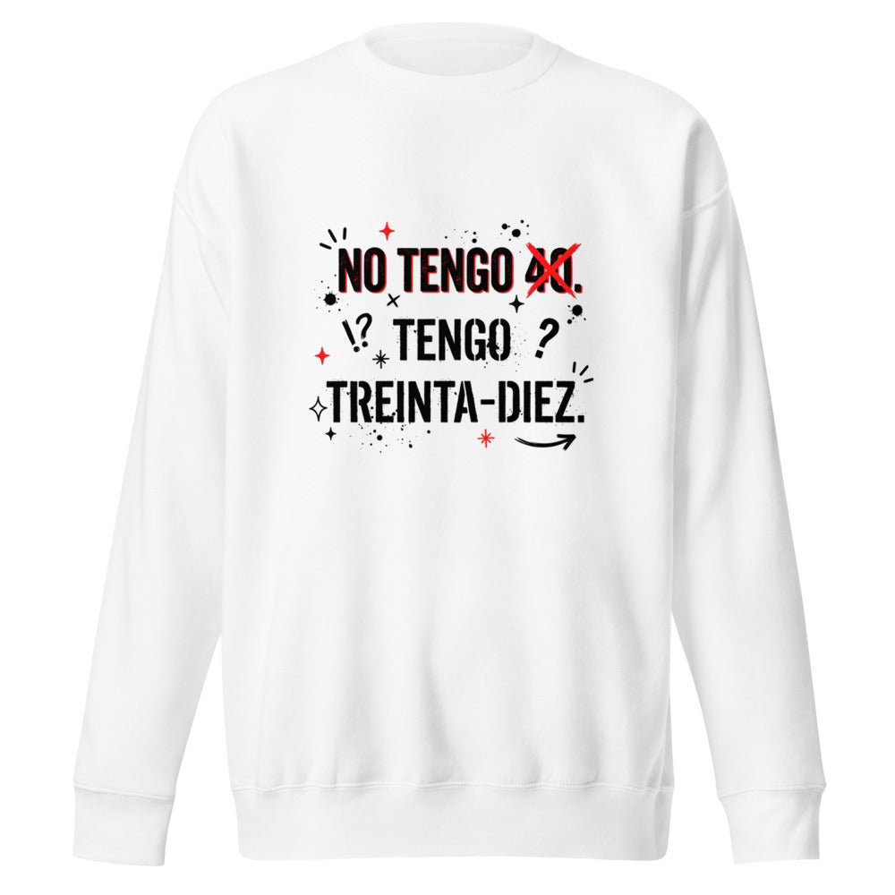 No Tengo 40 Tengo Treinta Diez Tachado Rojo