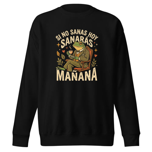 Si No Sanas Hoy Sanarás Mañana