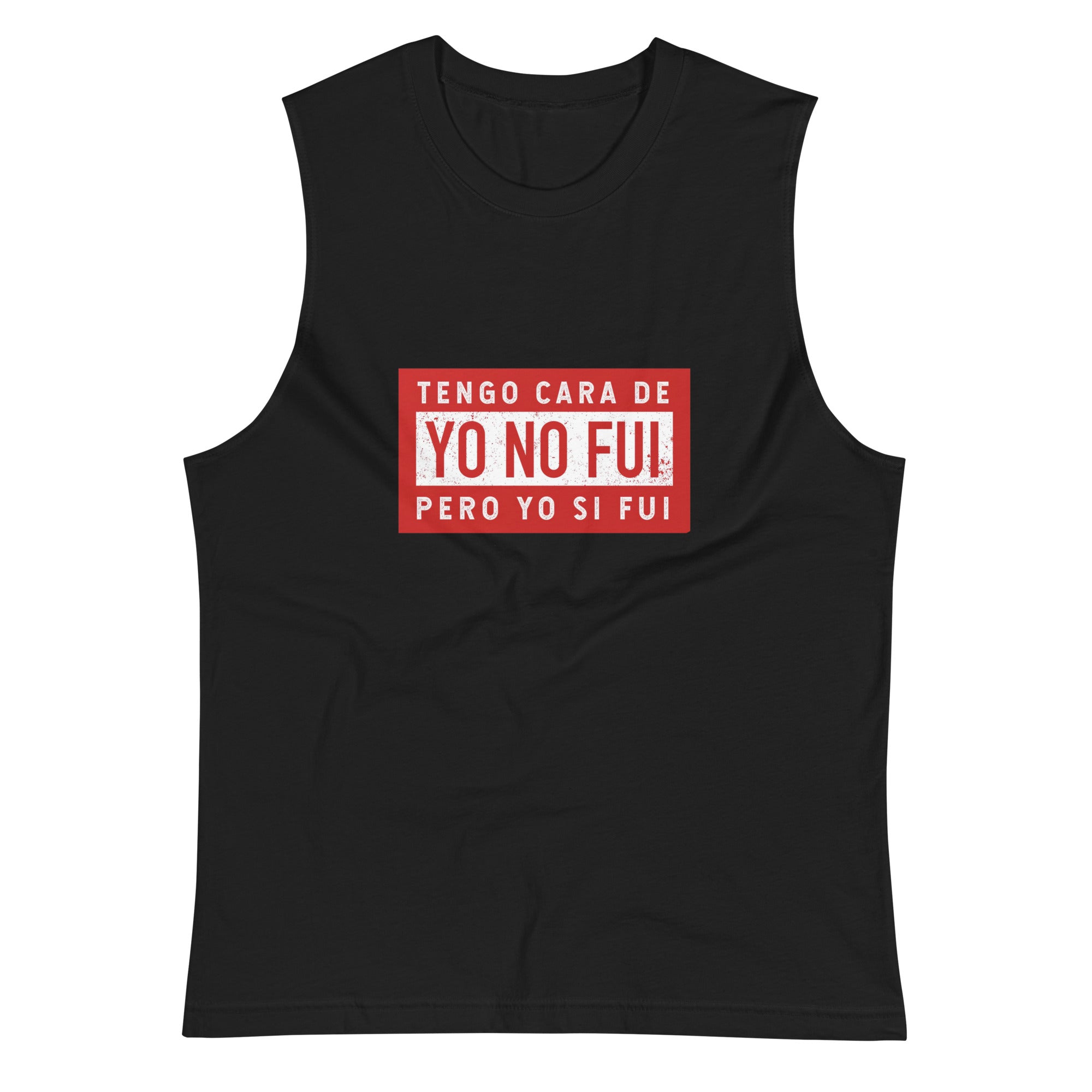 Camiseta sin mangas Yo no fui, Descubre calidad excepcional y estampados duraderos. Encuentra estilo y orgullo en cada prenda. Compra en LOSMIOS!
