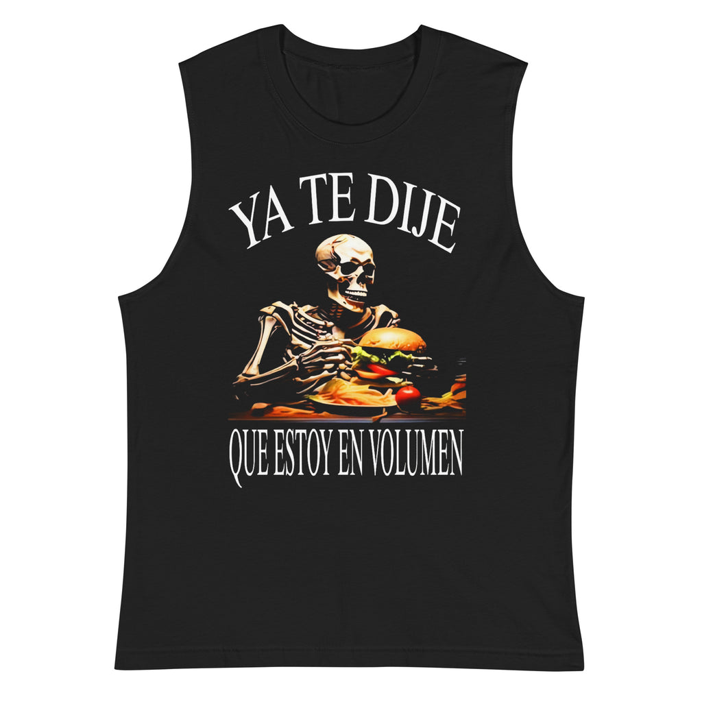Ya te dije Estoy en volumen — Camisetas sin Mangas — LOSMIOS