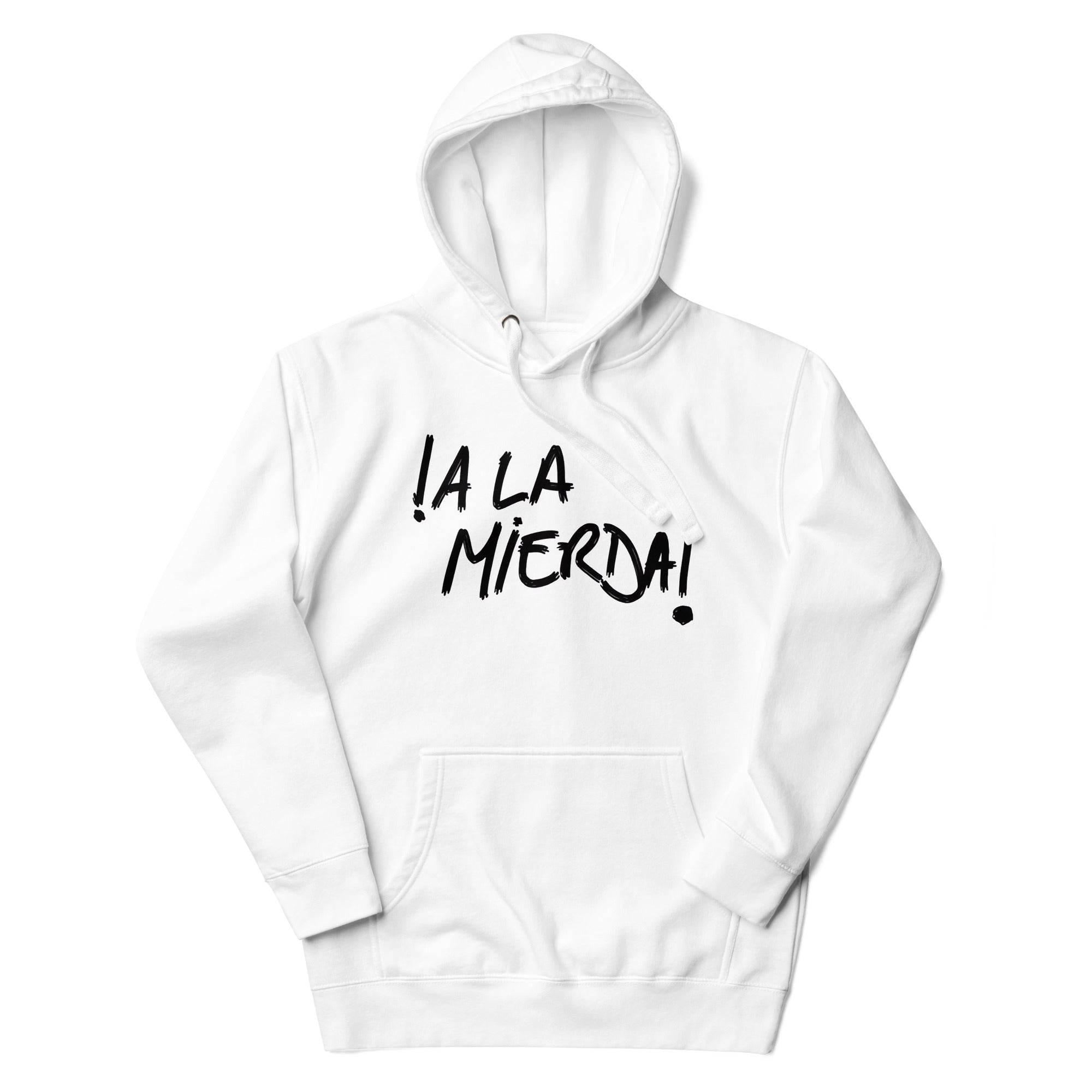 Sudadero con capucha A la Mierda Descubre calidad excepcional y estampados duraderos. Encuentra estilo y orgullo en cada prenda.