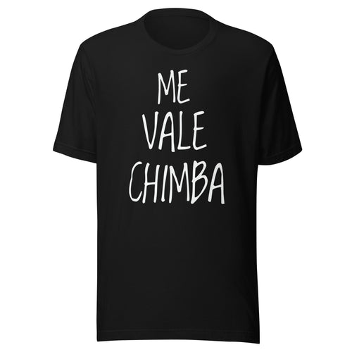 "Me Vale Chimba"