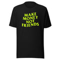 Make Money Not Friends — Playeras — LOSMIOS