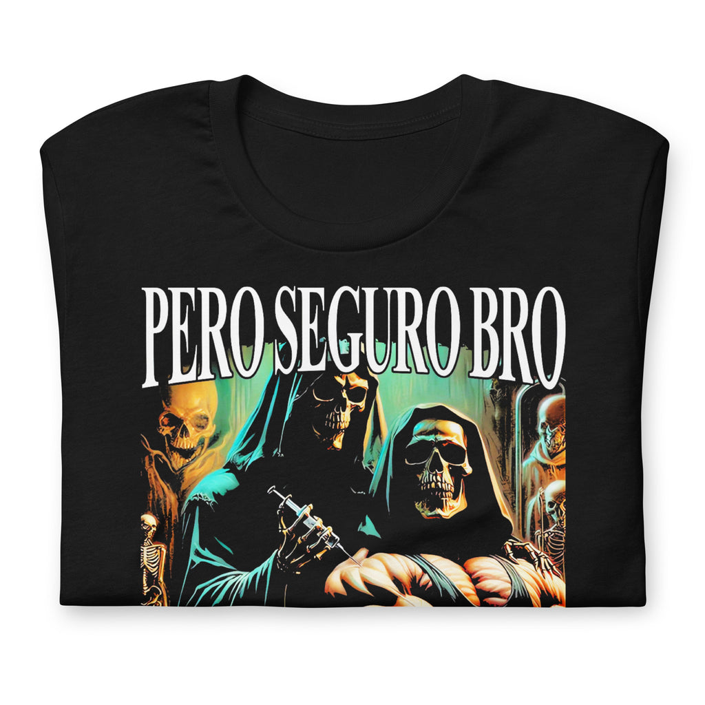 Playera Pero Seguro Bro LOSMIOS — Diseño exclusivo algodón premium