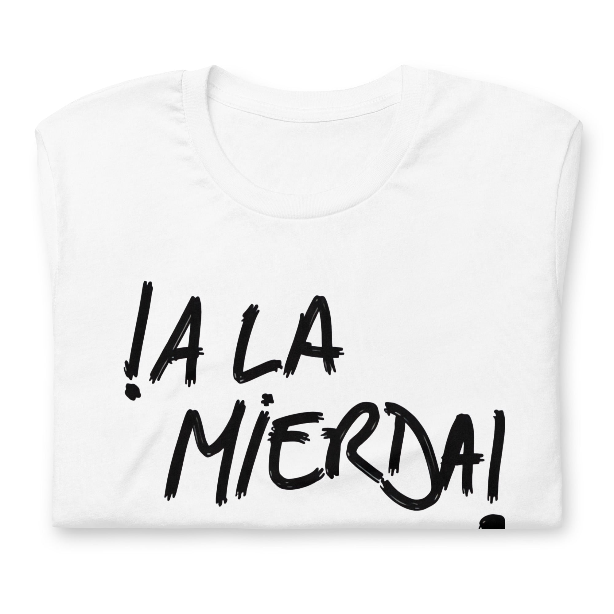Camiseta A la Mierda Descubre calidad excepcional y estampados duraderos. Encuentra estilo y orgullo en cada prenda.